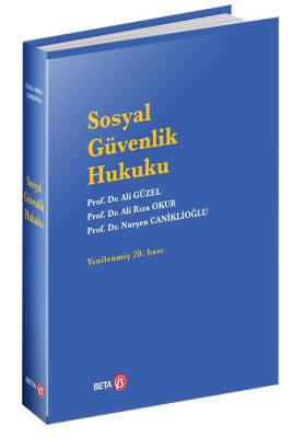 Sosyal Güvenlik Hukuku 20.BASKI Prof. Dr. Ali Güzel