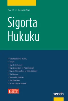 Sigorta Hukuku 6.BASKI Doç. Dr. M. Barış Günay