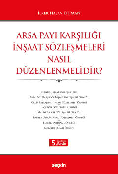 Arsa Payı Karşılığı İnşaat Sözleşmeleri Nasıl Düzenlenmelidir? 5.BASKI