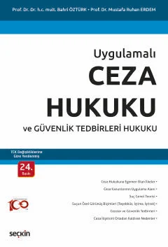 Uygulamalı Ceza Hukuku ve Güvenlik Tedbirleri Hukuku 24.BASKI Bahri Öz