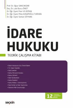 İdare Hukuku Teorik Çalışma Kitabı 12.BASKI Prof. Dr. Oğuz SANCAKDAR