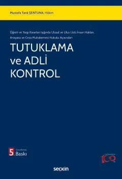 Tutuklama ve Adli Kontrol 5.BASKI Mustafa Tarık ŞENTUNA