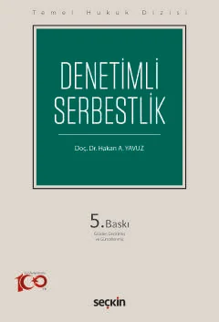 Temel Hukuk Dizisi Denetimli Serbestlik 5.BASKI Dr.Hakan A.yavuz