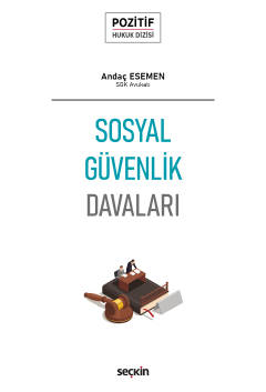 Sosyal Güvenlik Davaları ( ESEMEN ) Andaç Esemen