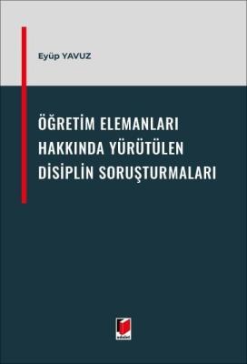 2547 sayılı Yükseköğretim Kanunu Uyarınca Öğretim Elemanları Hakkında 