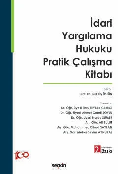 İdari Yargılama Hukuku Pratik Çalışma Kitabı 2.BASKI Gül Fiş Üstün