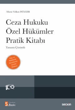 Tamamı Çözümlü Ceza Hukuku Özel Hükümler Pratik Kitabı 5.BASKI Murat V