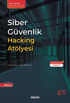 Siber Güvenlik Hacking Atölyesi 4.BASKI Onur Aktaş