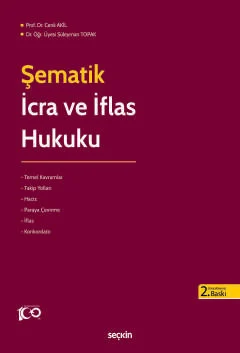 Şematik İcra ve İflas Hukuku 2.BASKI Cenk Akil