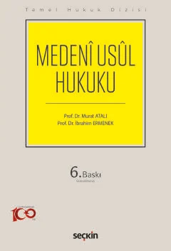 Temel Hukuk Dizisi Medenî Usûl Hukuku (THD) 6.BASKI Prof. Dr. Murat AT