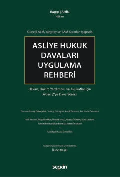 Asliye Hukuk Davaları Uygulama Rehberi 2.BASKI Ragıp Şahin