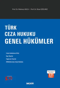 Türk Ceza Hukuku Genel Hükümler 17.BASKI Prof. Dr. Mahmut Koca