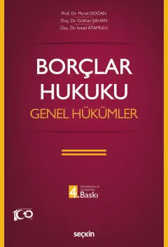 Borçlar Hukuku Genel Hükümler 4.BASKI Prof. Dr. Murat DOĞAN