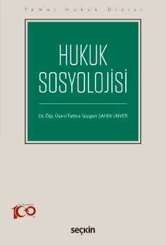 Temel Hukuk Dizisi Hukuk Sosyolojisi (THD) Fatma Süzgün Şahin Ünver