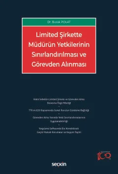 Limited Şirkette Müdürün Yetkilerinin Sınırlandırılması ve Görevden Al