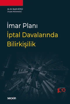 İmar Planı İptal Davalarında Bilirkişilik Av.Nezih Sütçü