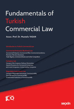 Fundamentals of Turkish Commercial Law ( YASAN ) Dr. Öğr. Üyesi Mustaf