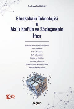 Blockchain Teknolojisi & Akıllı Kod'un ve Sözleşmenin İfası Sinan Şahb
