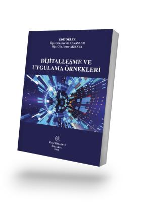 Dijitalleşme ve Uygulama Örnekleri (E-Kitap) Öğr. Gör. Burak KAVASLAR