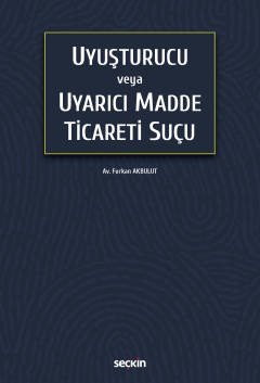 Uyuşturucu veya Uyarıcı Madde Ticareti Suçu ( AKBULUT ) Furkan AKBULUT