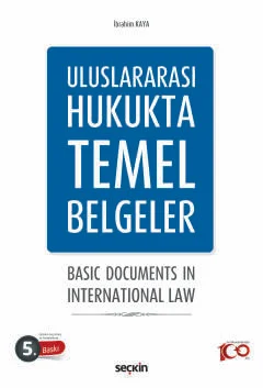 Uluslararası Hukukta Temel Belgeler 5.BASKI Prof. Dr. İbrahim Kaya