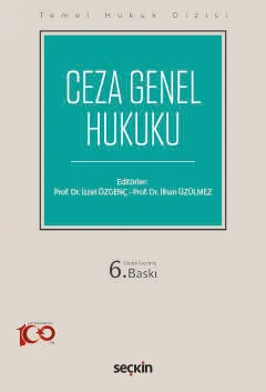 Ceza Genel Hukuku (THD) 6.BASKI Prof. Dr. İzzet Özgenç