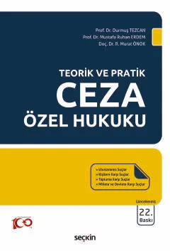 Teorik ve Pratik Ceza Özel Hukuku 22.BASKI Durmuş Tezcan