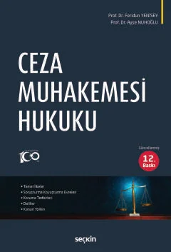 Ceza Muhakemesi Hukuku 12.BASKI Prof. Dr. Feridun Yenisey