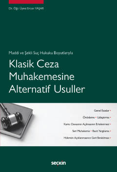 Klasik Ceza Muhakemesine Alternatif Usuller ( YAŞAR ) Ercan Yaşar