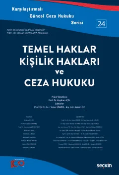 Temel Haklar, Kişilik Hakları ve Ceza Hukuku Prof. Dr. Yener ÜNVER