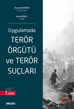 Uygulamada Terör Örgütü ve Terör Suçları 7.BASKI Nurullah Bodur