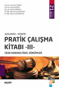 Açıklamalı – Şematik Pratik Çalışma Kitabı – III – Ceza Hukuku Özel Hü