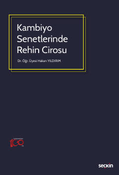 Kambiyo Senetlerinde Rehin Cirosu ( YILDIRIM ) Dr. Öğr. Üyesi Hakan Yı