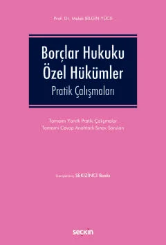 Borçlar Hukuku Özel Hükümler Pratik Çalışmaları 8.BASKI Melek BİLGİN Y