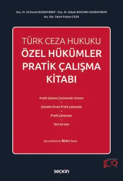 Türk Ceza Hukuku Özel Hükümler Pratik Çalışma Kitabı 2.BASKI Dr. ALİ E