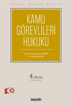 Temel Hukuk Dizisi Kamu Görevlileri Hukuku (THD) 4.BASKI Çınar Can Evr