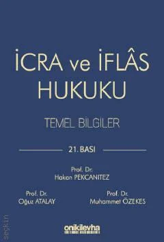 İcra ve İflas Hukuku Temel Bilgiler 21.BASKI Prof. Dr. Hakan PEKCANITE