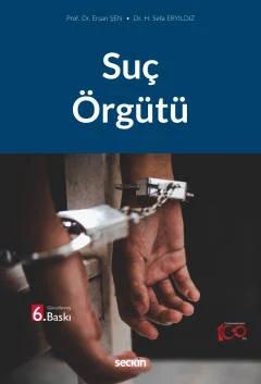 Suç Örgütü 6.BASKI Prof. Dr. Ersan ŞEN