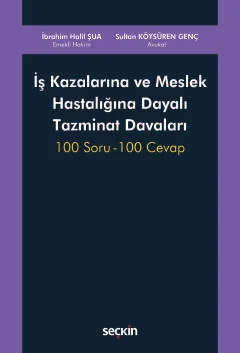 İş Kazalarına ve Meslek Hastalığına Dayalı Tazminat Davaları İbrahim H