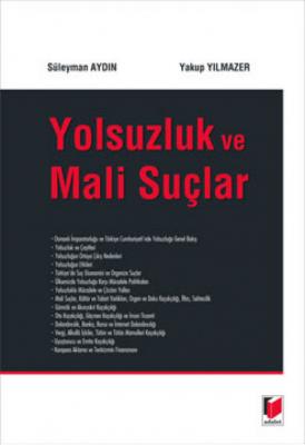 Yolsuzluk ve Mali Suçlar 4.BASKI ( AYDIN-YILMAZER ) Süleyman Aydın