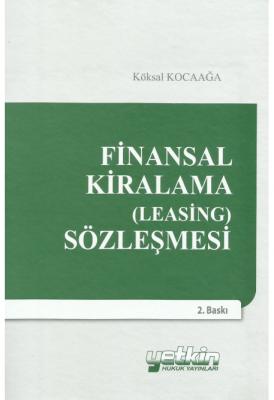 Finansal Kiralama (Leasing) Sözleşmesi 2.baskı ( kocaağa ) Köksal Koca