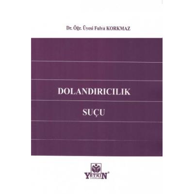 DOLANDIRICILIK SUÇU ( KORKMAZ ) Fulya KORKMAZ