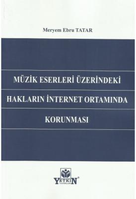 Müzik Eserleri Üzerindeki Hakların İnternet Ortamında Korunması ( TATA