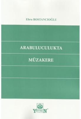 Arabuluculukta Müzakere ( BOSTANCIOĞLU ) Ebru Bostancıoğlu