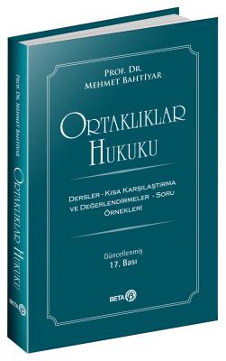 Ortaklıklar Hukuku 17.BASKI Prof. Dr. Mehmet BAHTİYAR