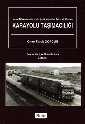 Karayolu Taşımacılığı 2.BASKI Ömer Faruk Görçün