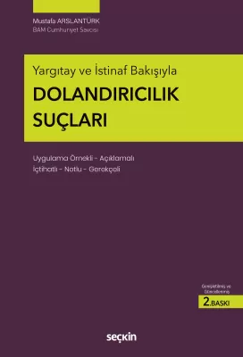 Yargıtay ve İstinaf Bakışıyla DOLANDIRICILIK SUÇLARI 2.BASKI Mustafa A