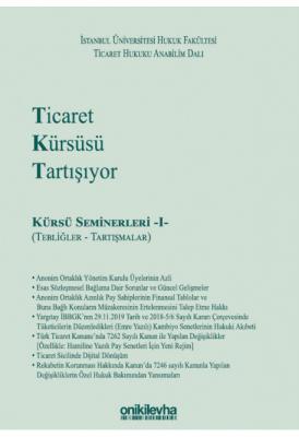 Ticaret Kürsüsü Tartışıyor: Kürsü Seminerleri -I- (Tebliğler ve Tartış