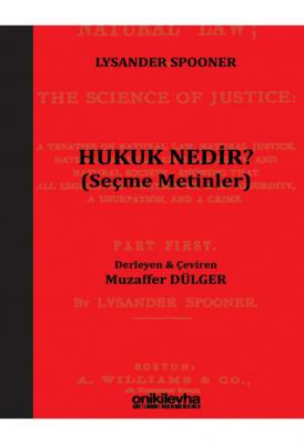 Hukuk Nedir? (Seçme Metinler) ( SPOONER ) Lysander Spooner