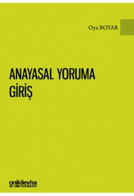 Anayasal Yoruma Giriş ( boyar ) Oya Boyar